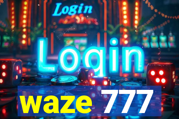 waze 777